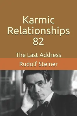 Karmikus kapcsolatok 82: Az utolsó beszéd - Karmic Relationships 82: The Last Address