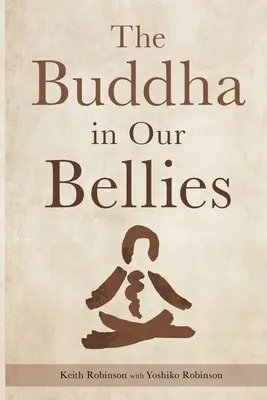 Buddha a hasunkban - The Buddha in Our Bellies