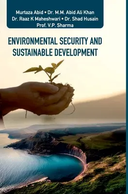 Környezeti biztonság és fenntartható fejlődés - Environmental Security and Sustainable Development