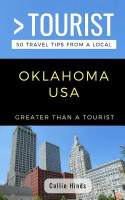 Greater Than a Tourist- Oklahoma USA: 50 utazási tipp egy helyitől - Greater Than a Tourist- Oklahoma USA: 50 Travel Tips from a Local