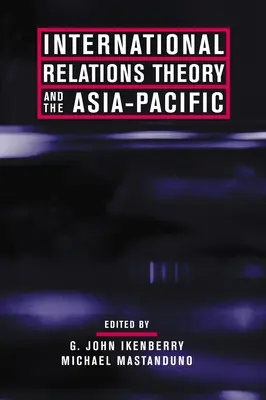 A nemzetközi kapcsolatok elmélete és az ázsiai-csendes-óceáni térség - International Relations Theory and the Asia-Pacific