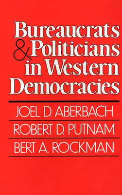 Bürokraták és politikusok a nyugati demokráciákban - Bureaucrats and Politicians in Western Democracies