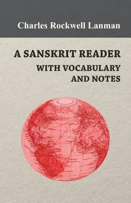 Szanszkrit olvasókönyv - Szókinccsel és jegyzetekkel - A Sanskrit Reader - With Vocabulary And Notes