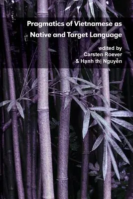 A vietnámi mint anyanyelv és célnyelv pragmatikája - Pragmatics of Vietnamese as Native and Target Language