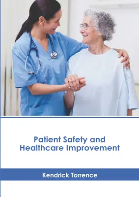 Betegbiztonság és az egészségügyi ellátás javítása - Patient Safety and Healthcare Improvement