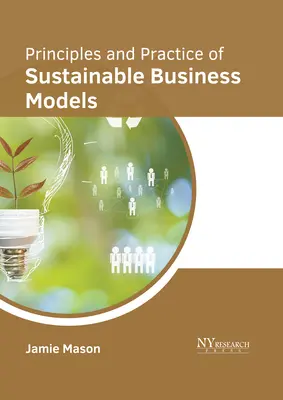 A fenntartható üzleti modellek elvei és gyakorlata - Principles and Practice of Sustainable Business Models