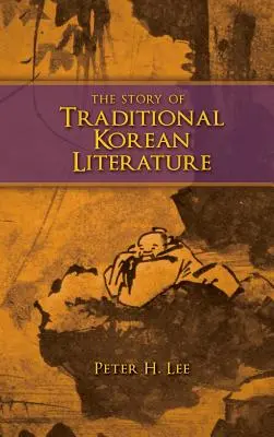 A hagyományos koreai irodalom története - The Story of Traditional Korean Literature