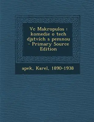 VC Makropulosz: Komedie O Tech Djstvich S Pemnou - VC Makropulos: Komedie O Tech Djstvich S Pemnou