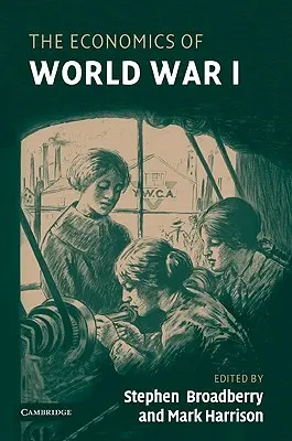 Az első világháború közgazdaságtana - The Economics of World War I