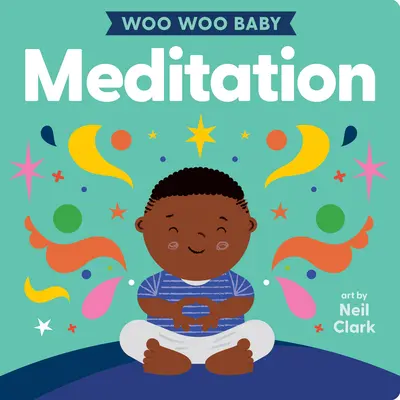 Woo Woo Baby: Meditáció - Woo Woo Baby: Meditation