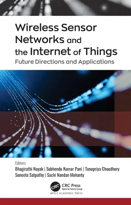 Vezeték nélküli érzékelőhálózatok és a dolgok internete: Jövőbeli irányok és alkalmazások - Wireless Sensor Networks and the Internet of Things: Future Directions and Applications