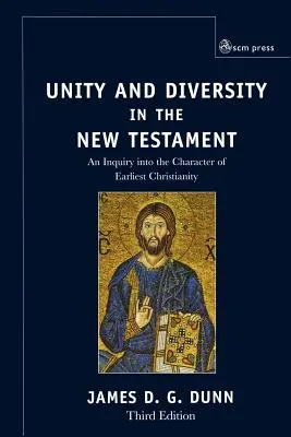 Egység és sokféleség az Újszövetségben: A legkorábbi kereszténység jellegének vizsgálata - Unity and Diversity in the New Testament: An Inquiry Into the Character of Earliest Christianity