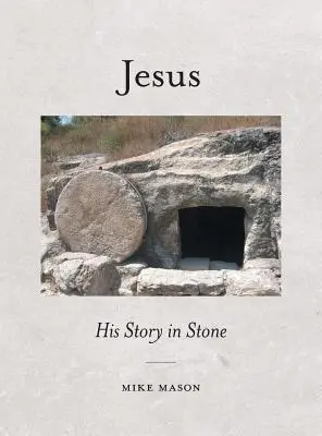 Jézus: Az Ő története kőbe vésve - Jesus: His Story in Stone