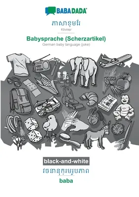 BABADADA fekete-fehér, khmer (khmer írással) - Babysprache (Scherzartikel), vizuális szótár (khmer írással) - baba: khmer (khmer írással) - - BABADADA black-and-white, Khmer (in khmer script) - Babysprache (Scherzartikel), visual dictionary (in khmer script) - baba: Khmer (in khmer script) -