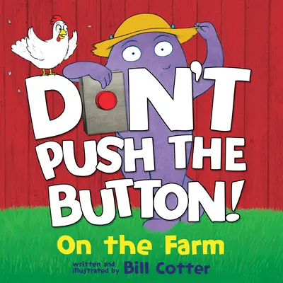 Ne nyomd meg a gombot! A farmon - Don't Push the Button: On the Farm