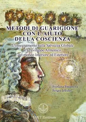 Metodi di guarigione con l'aiuto della coscienza (Olasz EDITION) - Metodi di guarigione con l'aiuto della coscienza (Italian EDITION)