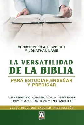 La Versatilidad de la Biblia: Para estudiar, ensear y predicar