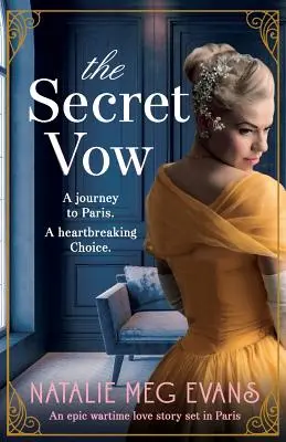 A titkos fogadalom: Egy epikus háborús szerelmi történet Párizsban. - The Secret Vow: An epic wartime love story set in Paris