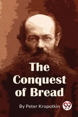 A kenyér meghódítása - The Conquest Of Bread