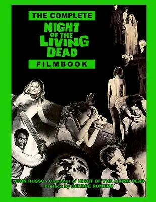 Az élőhalottak éjszakájának teljes filmkönyve - The Complete Night of the Living Dead Filmbook