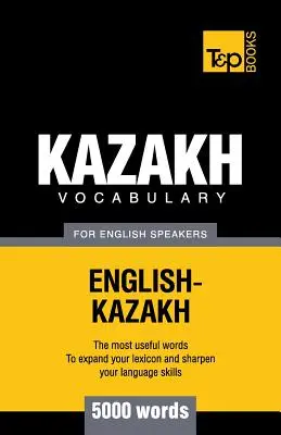 Kazah szókincs angolul beszélőknek - 5000 szó - Kazakh vocabulary for English speakers - 5000 words