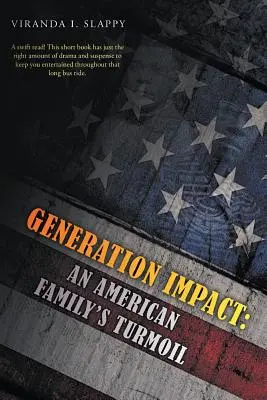 Generation Impact: Egy amerikai család zűrzavara - Generation Impact: An American Family's Turmoil