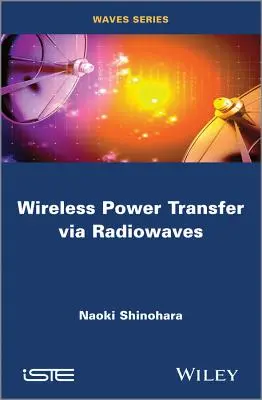 Vezeték nélküli energiaátvitel rádióhullámokon keresztül - Wireless Power Transfer Via Radiowaves