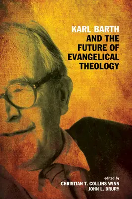 Karl Barth és az evangélikus teológia jövője - Karl Barth and the Future of Evangelical Theology