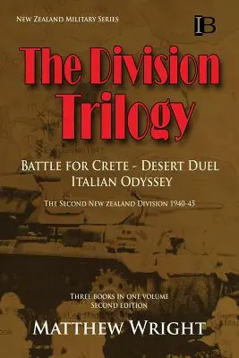 A hadosztály-trilógia: A második új-zélandi hadosztály 1940-45 - The Division Trilogy: The Second New Zealand Division 1940-45