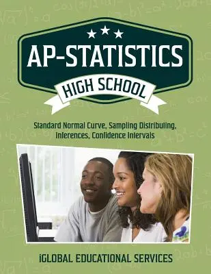 AP-Statisztika: Középiskolai matematika leckekönyvek: Standard normálgörbe, mintavételi eloszlás, következtetések, konfidenciaintervallumok - AP-Statistics: High School Math Tutor Lesson Plans: Standard Normal Curve, Sampling Distributing, Inferences, Confidence Intervals