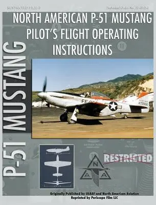 P-51 Mustang Pilot's Flight Operating Instructions (P-51 Mustang pilóta repülési utasítás) - P-51 Mustang Pilot's Flight Operating Instructions