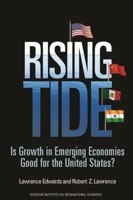 Rising Tide: Jót tesz-e a feltörekvő gazdaságok növekedése az Egyesült Államoknak? - Rising Tide: Is Growth in Emerging Economies Good for the United States?