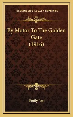 Autóval az Aranykapuhoz (1916) - By Motor To The Golden Gate (1916)