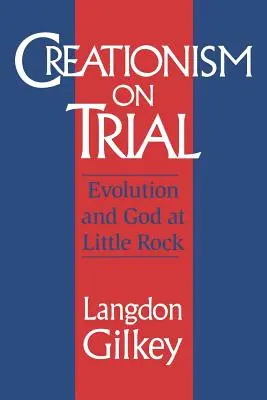 Kreacionismus v soudním procesu: Evoluce a Bůh v Little Rocku - Creationism on Trial: Evolution and God at Little Rock