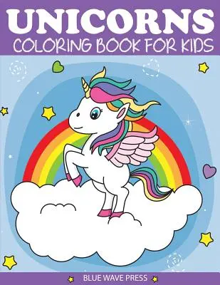 Unikornisok színezőkönyv gyerekeknek - Unicorns Coloring Book for Kids