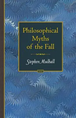 A bukás filozófiai mítoszai - Philosophical Myths of the Fall