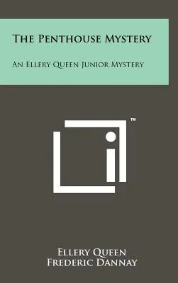 The Penthouse Mystery: Egy Ellery Queen Junior rejtély - The Penthouse Mystery: An Ellery Queen Junior Mystery