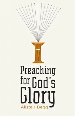 Prédikálás Isten dicsőségére (újratervezve) - Preaching for God's Glory (Redesign)