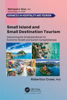 Kis szigetek és kis desztinációk turizmusa: A gazdasági növekedés és az idegenforgalmi versenyképesség kis méretének leküzdése - Small Island and Small Destination Tourism: Overcoming the Smallness Barrier for Economic Growth and Tourism Competitiveness