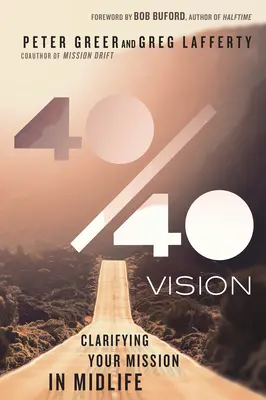 40/40 jövőkép: Küldetésünk tisztázása a középkorban - 40/40 Vision: Clarifying Your Mission in Midlife