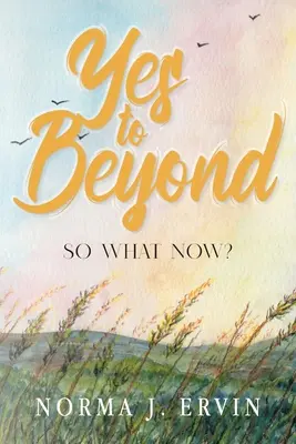 Igen a túlvilágra: So What Now? - Yes to Beyond: So What Now?