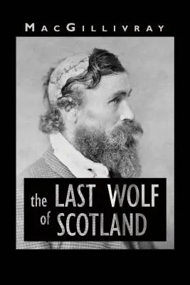 Skócia utolsó farkasa - The Last Wolf of Scotland