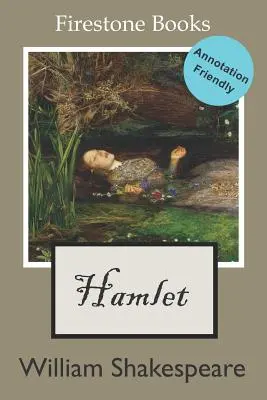 Hamlet: Hamlet: Annotation-Friendly Edition - Hamlet: Annotation-Friendly Edition