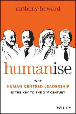 Humanise: Miért az emberközpontú vezetés a 21. század kulcsa? - Humanise: Why Human-Centred Leadership Is the Key to the 21st Century