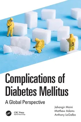 A diabetes mellitus szövődményei: Globális perspektíva - Complications of Diabetes Mellitus: A Global Perspective