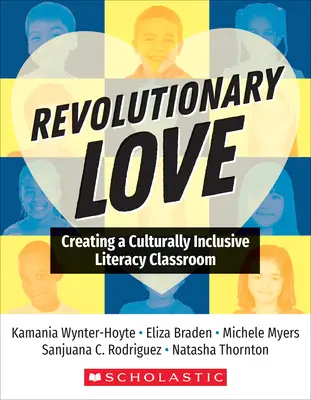 Forradalmi szerelem: A kulturálisan befogadó irodalmi osztályterem létrehozása - Revolutionary Love: Creating a Culturally Inclusive Literacy Classroom