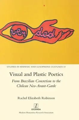 Vizuális és plasztikus poétika: A brazil konkretizmustól a chilei neoavantgárdig - Visual and Plastic Poetics: From Brazilian Concretism to the Chilean Neo-Avant-Garde