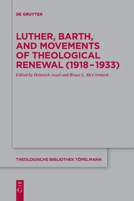 Luther, Barth és a teológiai megújulás mozgalmai (1918-1933) - Luther, Barth, and Movements of Theological Renewal (1918-1933)
