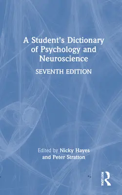 A Student's Dictionary of Psychology and Neuroscience (A pszichológia és az idegtudományok szótára) - A Student's Dictionary of Psychology and Neuroscience