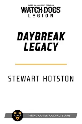 Watch Dogs Legion: Daybreak Legacy